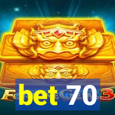 bet 70